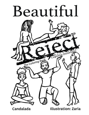 Beautiful Reject: The Coloring Book Cognitive Distortions by Candalada, Candalada