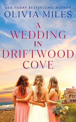 A Wedding in Driftwood Cove by Miles, Olivia