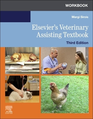 Workbook for Elsevier's Veterinary Assisting Textbook by Sirois, Margi