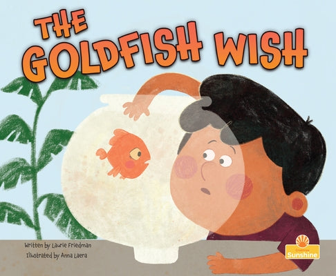 The Goldfish Wish by Friedman, Laurie