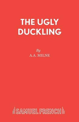 The Ugly Duckling by Milne, A. A.