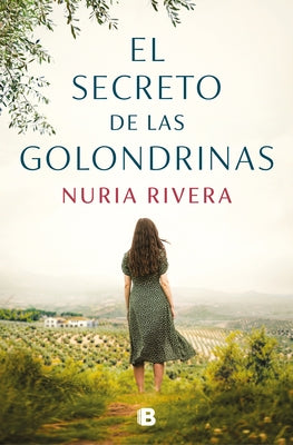 El Secreto de Las Golondrinas / The Secret of the Swallows by Rivera, Nuria