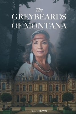 The Greybeards of Montana by Brown, V. L.