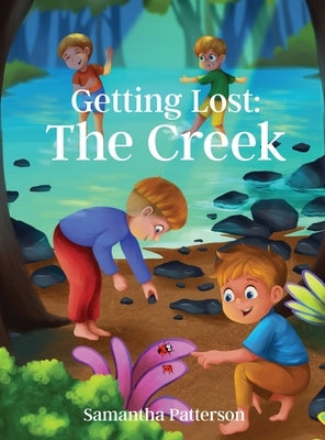 Getting Lost: The Creek by Patterson, Samantha