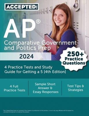 AP Comparative Government and Politics Prep 2024: 4 Practice Tests and Study Guide for Getting a 5 [4th Edition] by McDivitt, G. T.
