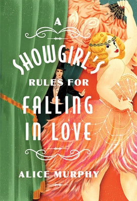 A Showgirl's Rules for Falling in Love by Murphy, Alice