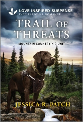 Trail of Threats by Patch, Jessica R.