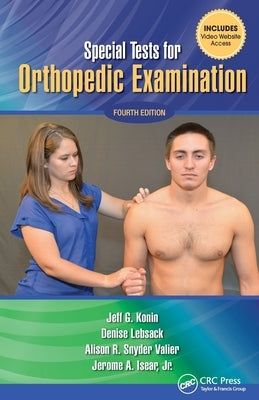 Special Tests for Orthopedic Examination by Konin, Jeff G.