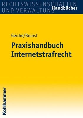 Praxishandbuch Internetstrafrecht by Gercke, Marco