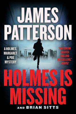 Holmes Is Missing: A Holmes, Margaret & Poe Mystery by Patterson, James