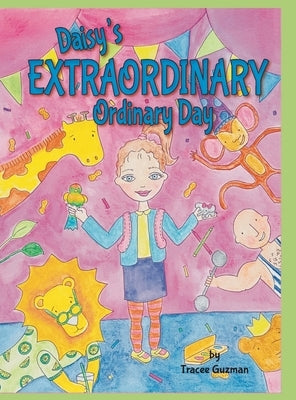 Daisy's Extraordinary Ordinary Day by Guzman, Tracee