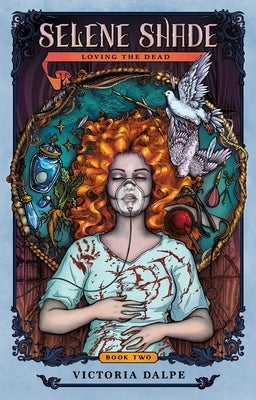 Selene Shade, Loving the Dead by Dalpe, Victoria