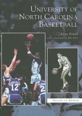 University of North Carolina Basketball by Powell, Adam