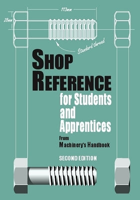 Shop Reference for Students & Apprentices by Hoffman, Edward G.