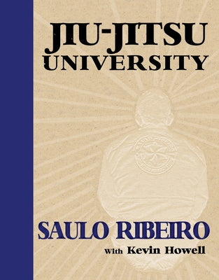 Jiu-Jitsu University by Ribeiro, Saulo