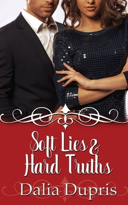 Soft Lies and Hard Truths by Dupris, Dalia
