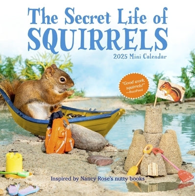 The Secret Life of Squirrels Mini Wall Calendar 2025 by Rose, Nancy