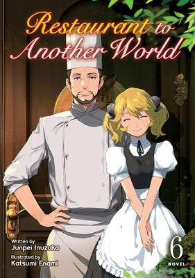Restaurant to Another World (Light Novel) Vol. 6 by Inuzuka, Junpei