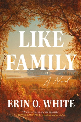 Like Family by White, Erin O.