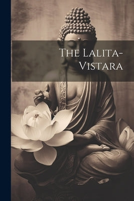 The Lalita-vistara by Anonymous