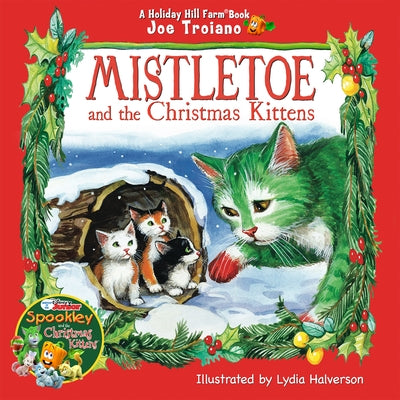 Mistletoe and the Christmas Kittens by Troiano, Joe