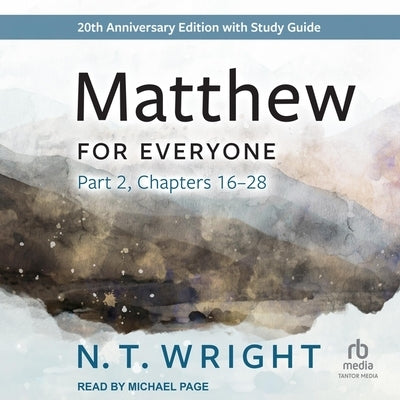 Matthew for Everyone, Part 2: 20th Anniversary Edition by Wright, N. T.