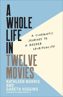 Whole Life in Twelve Movies by Norris, Kathleen