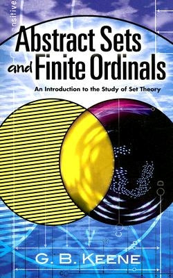 Abstract Sets and Finite Ordinals by Keene, G. B.