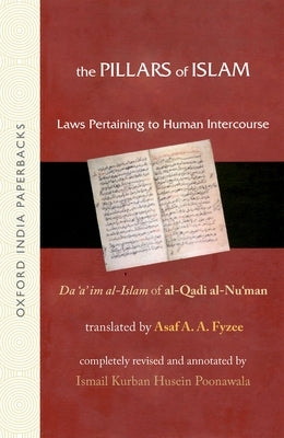 The Pillars of Islam Vol II Laws Pertaining to Human Intercourse by Poonawala, Ismail K. H.