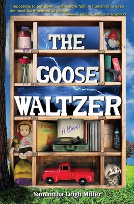 The Goose Waltzer by Miller, Samantha Leigh