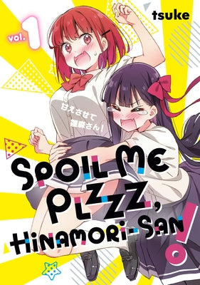 Spoil Me Plzzz, Hinamori-San! 1 by Tsuke