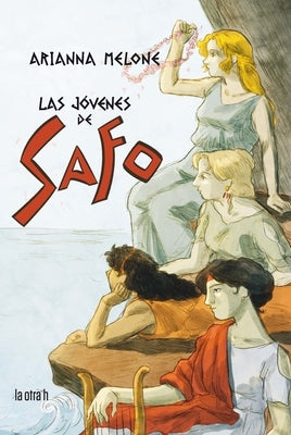 Jóvenes de Safo, Las by Melone, Arianna
