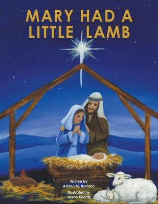 Mary Had a Little Lamb by Hurtado, Adrian M.