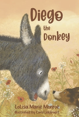 Diego the Donkey by Monroe, Lolisa Marie