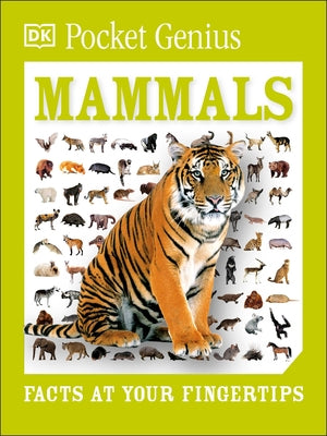 Pocket Genius Mammals: Facts at Your Fingertips by DK