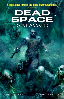Dead Space: Salvage by Johnston, Anthony