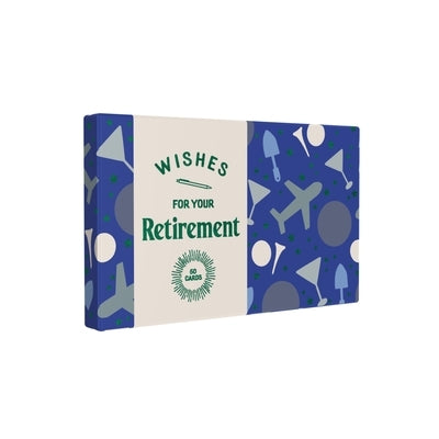 Wishes for Your Retirement: 50 Cards by Chronicle Books