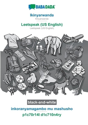 BABADADA black-and-white, Ikinyarwanda - Leetspeak (US English), inkoranyamagambo mu mashusho - p1c70r14l d1c710n4ry: Kinyarwanda - Leetspeak (US Engl by Babadada Gmbh