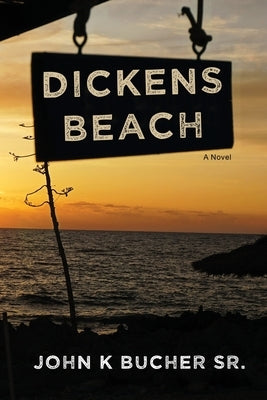 Dickens Beach by Bucher, John K.