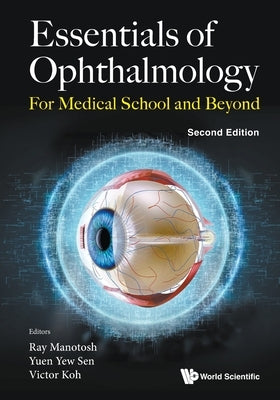 Essentials Ophthalmolog (2nd Ed) by Ray Manotosh, Yew Sen Yuen Victor Koh