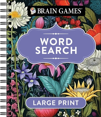 Brain Games - Large Print Word Search (Dark Floral Design) by Publications International Ltd