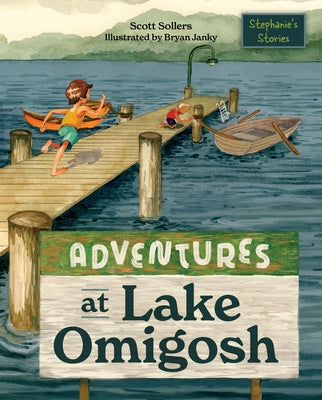 Adventures at Lake Omigosh by Sollers, Scott