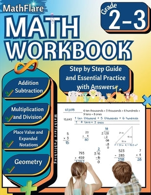 MathFlare - Math Workbook 2nd and 3rd Grade: Math Workbook Grade 2-3: Addition, Subtraction, Multiplication and Division, Place Value, Expanded Notati by Publishing, Mathflare