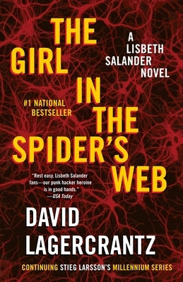The Girl in the Spider's Web: A Lisbeth Salander Novel by Lagercrantz, David