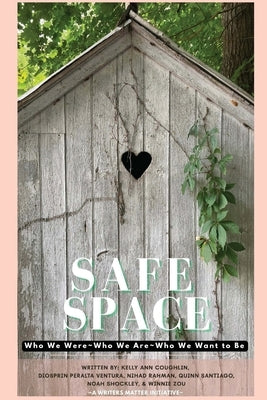 Safe Space: Who We Were, Who We Are, Who We Want to Be by Coughlin, Kelly Ann