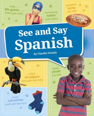 See and Say Spanish by Oviedo, Claudia