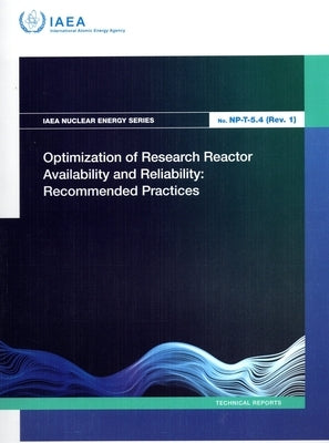 Optimization of Research Reactor Availability and Reliability: Recommended Practices by International Atomic Energy Agency