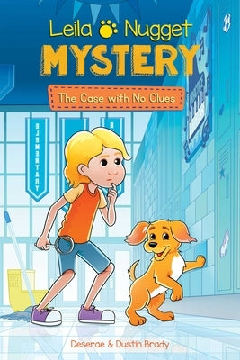 Leila & Nugget Mystery: The Case with No Clues Volume 2 by Brady, Dustin