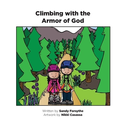 Climbing with the Armor of God by Forsythe, Sandy