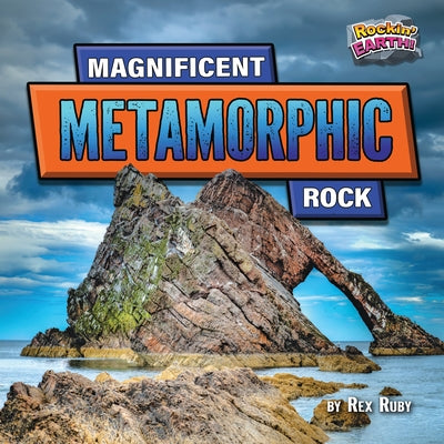 Magnificent Metamorphic Rock by Ruby, Rex